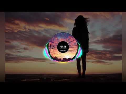 Per Te (Stephan F Remix) - Emozioni Libere 【Tik Tok Music】【Douyin