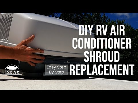 How To Replace Your Campers A/C Shroud