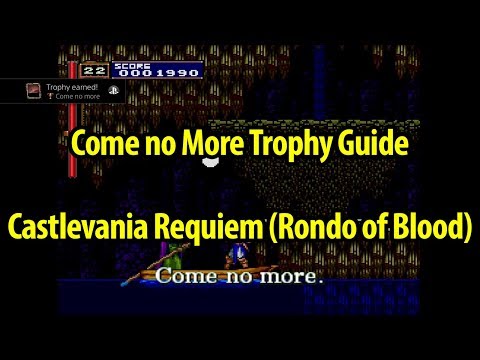 How to Get Come No More Trophy Guide - Castlevania Rondo of Blood - Castlevania Requiem