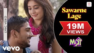 Sawarne Lage Lyric Video - Mitron|Jackky Bhagnani, Kritika|Nikhita Gandhi|Tanishk Bagchi