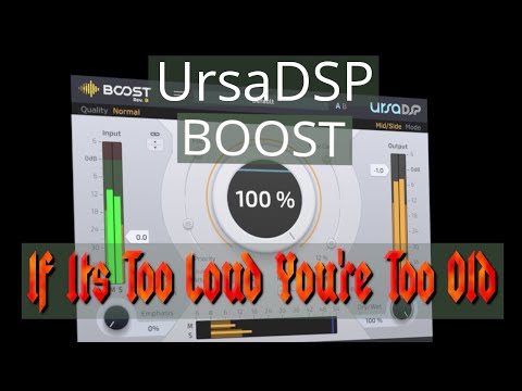 If Its Too Loud You're Too Old - UrsaDSP Boost