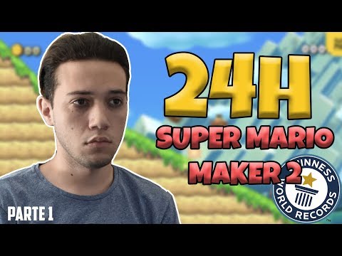 24 HORAS JUGANDO A SUPER MARIO MAKER 2 - PARTE 1 (leer descripción) | DannyTheUber