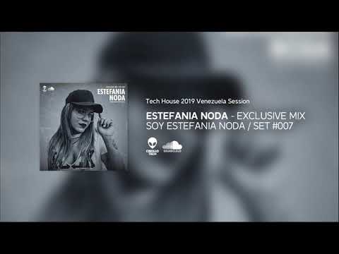 Tech House Venezuela 2019 - Set #007 - Exclusive Mix ESTEFANIA NODA