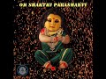 Om Sakthi Sakthi Parasakthi