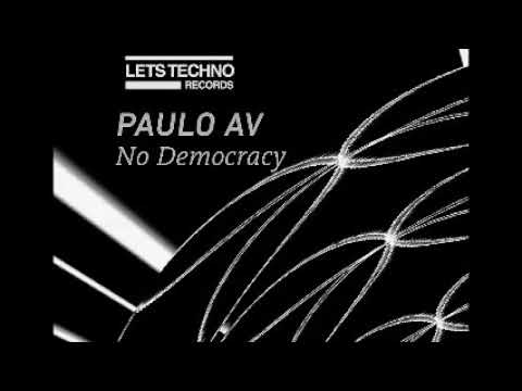 Paulo AV - “No Democracy” [LETS TECHNO rec.]
