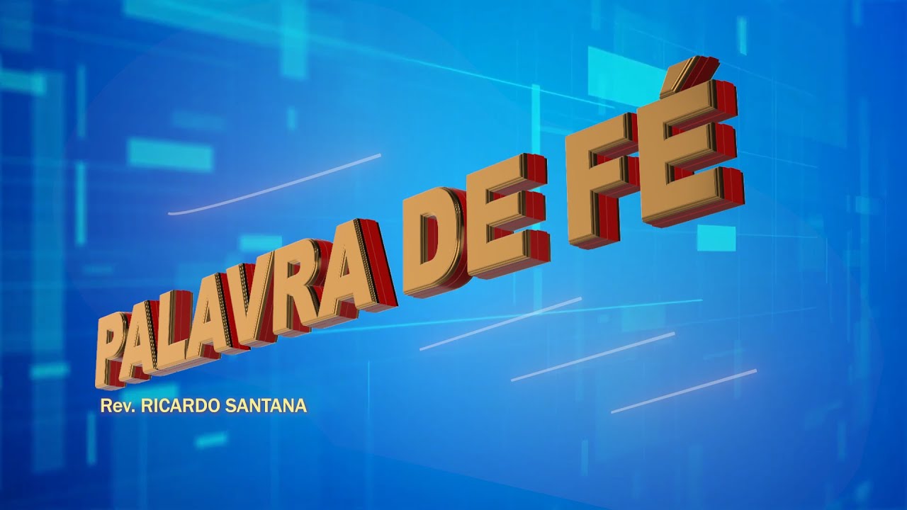 Transmissão ao vivo de Programa Palavra de Fé com Pastor Ricardo Santana