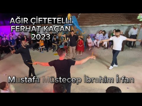 FERHAT KAÇAN ÇİFTETELLİ MUSTAFA MÜSTECEP İBRAHİM İRFAN