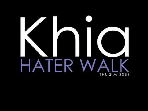 Khia - Hater Walk ( HD / HQ )