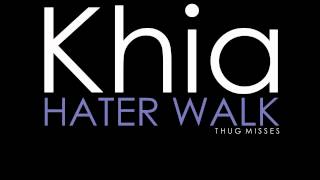 Khia - Hater Walk ( HD / HQ )