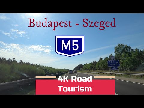 Driving Hungary: M5 Budapest - Szeged - 4k motorway drive from North to South Hungary