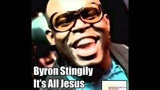 Buron Stingily - It's All Jesus