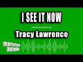 Tracy Lawrence - I See It Now (Karaoke Version)