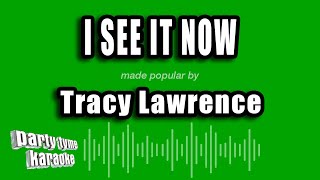 Tracy Lawrence - I See It Now (Karaoke Version)