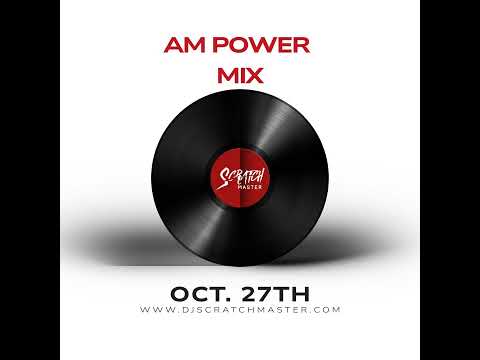 AM Power Mix Oct. 27th