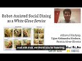 [CHI2026] Robot-Assisted Social Dining as a White Glove Service