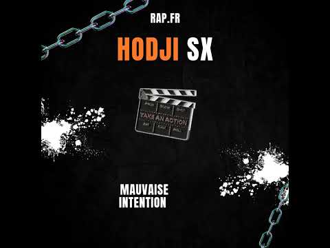 Hodji sx - mauvaise intention 