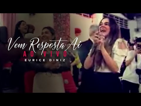Eurice Diniz | Vem Resposta Aí | Ao Vivo