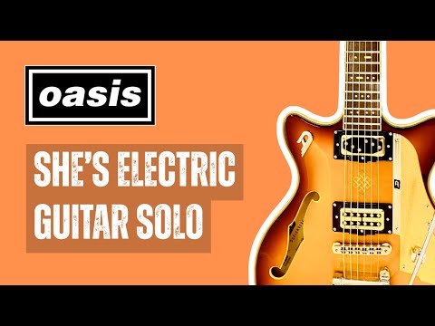 OASIS: 'She's Electric' Guitar Lesson (Solo & Tab)
