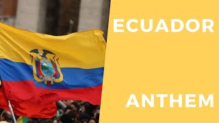 Ecuador National Anthem - Salve, Oh Patria! With lyrics and images.