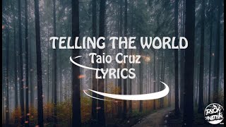 Taio Cruz - Telling The World (Lyrics Video)
