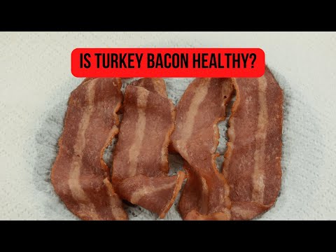 Is Turkey Bacon Healthy? Nutrition, Calories and More