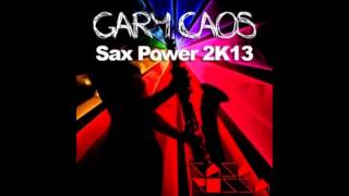 Gary Caos - Soul Power 74' Sax Power 2K13