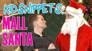 Kid Snippets: "Mall Santa" (Imagined by Kids)