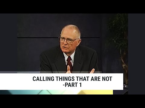 Calling Things That Are Not-Part 1 | Charles Capps