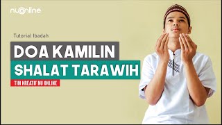 Doa Kamilin, Dibaca Setelah Shalat Tarawih