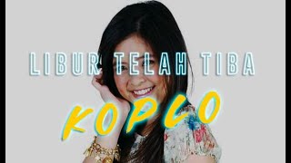Download lagu Libur Telah Tiba - TASYA l Pil Koplo Remix mp3 Download lagu Libur Telah Tiba - TASYA l Pil Koplo Remix mp3