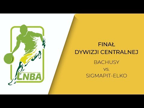 LNBA 18/19: Bachusy - Sigmapit-Elko (Finał)