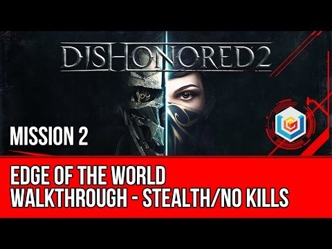 Dishonored 2 Walkthrough Mission 2 - Edge of the World (Emily / Stealth / No Kills)