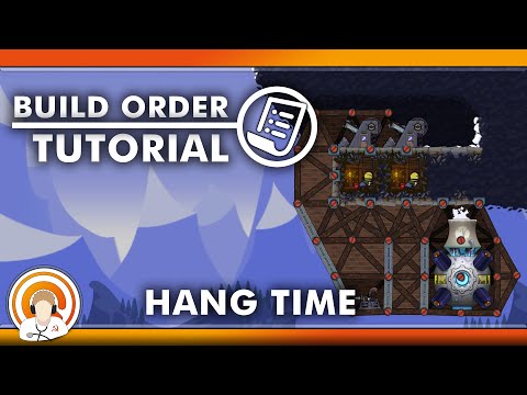 Hang Time - Build Order Tutorial || Forts