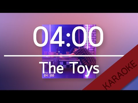 04:00 - The Toys [Karaoke] | TanPitch