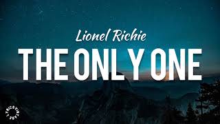 Lionel Richie - The Only One (Lyrics) 🎵
