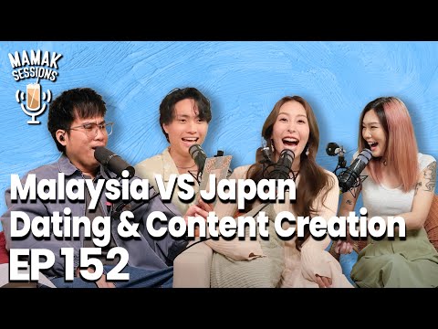 Malaysia vs Japan: Culture Shock, Dating & Content Creation (ft@MalayPanTV) - Mamak Sessions EP. 152