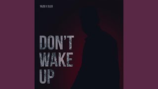 Don't wake up Music Video