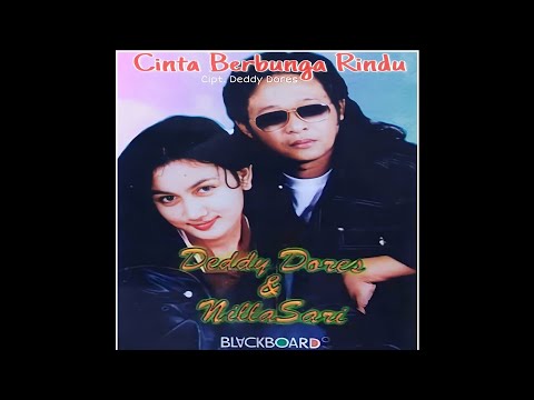Deddy Dores & Nilla Sari - Cinta Berbunga Rindu (1997)