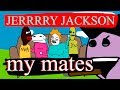 Jerry Jackson - My Mates HD