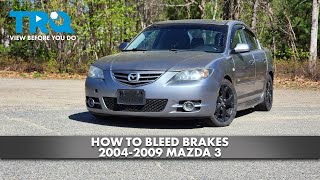 How to Bleed Brakes 2004-2009 Mazda 3