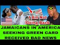 JAMAICANS IN AMERICA NO MORE GREEN CARD UNLESS YOU RETURN BACK TO JAMAICA ,LISTEN 