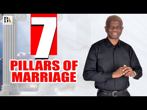 7 PILLARS OF A GODLY MARRIAGE| BUILDING A GODLY MARRIAGE