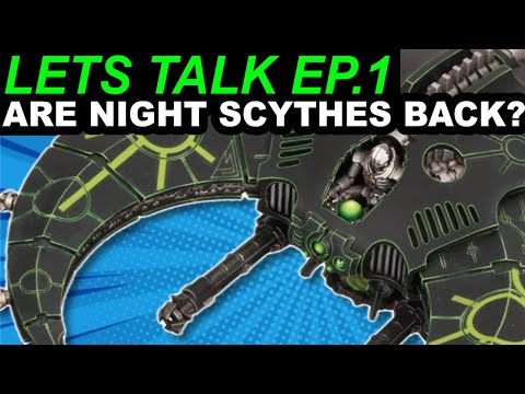 Lets Talk Ep1 - Necrons Night Scythe New Meta? Or Still An Overpriced Combo?