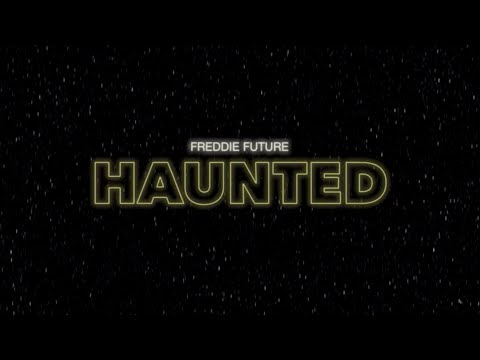 Freddie Future - Haunted (Official Video)