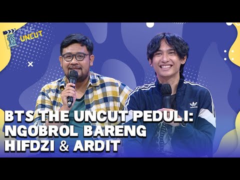 BTS The Uncut Peduli: Curhatan Hifdzi & Ardit Jadi Ayah di Masa Pandemi