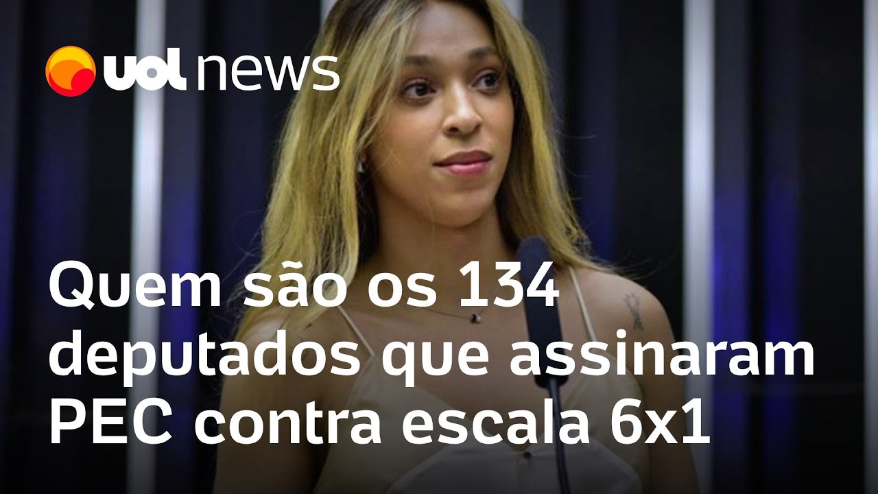 PEC contra jornada 6x1: quem são os 134 deputados que assinaram texto pelo fim do modelo 6x1