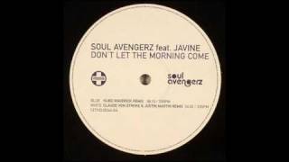 Soul Avengers - Don&#39;t Let The Morning Come (Claude VonStroke &amp; Justin Martin Remix)