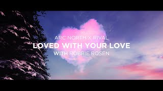 Musik-Video-Miniaturansicht zu Loved With Your Love Songtext von Rival