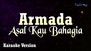 Download lagu Armada - Asal Kau Bahagia (Karaoke Version) mp3 Download lagu Armada - Asal Kau Bahagia (Karaoke Version) mp3