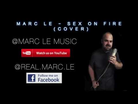 Sex On Fire - Kings of Leon (Marc LE Cover) @JB Productions